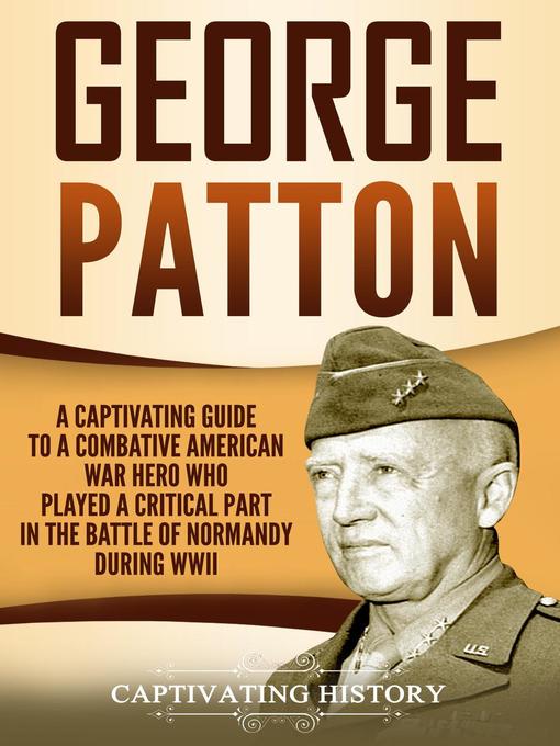 Title details for George Patton by Captivating History - Wait list